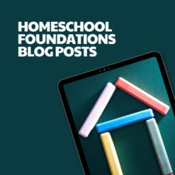 Homeschool Foundations – 5 Pre-Written Articles